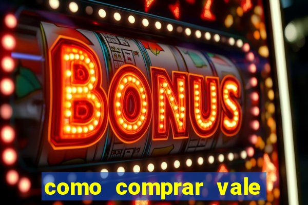 como comprar vale sorte online